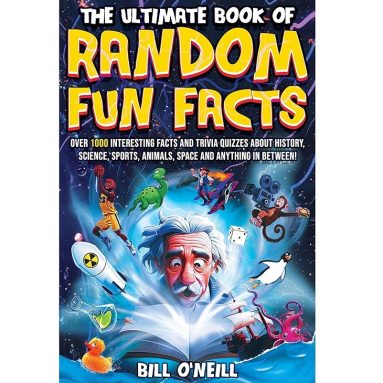 The Ultimate Book of Random Fun Facts